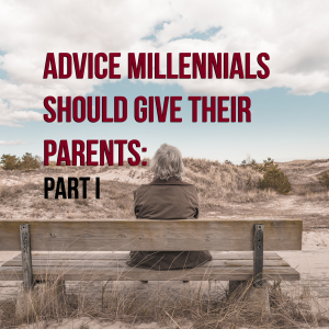 Advice-Millennials-Should-Give-Their-Parents